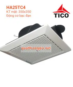 Quạt thông gió âm trần TICO HA25TC4- hàng cao cấp